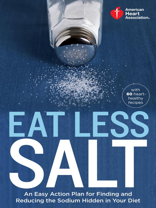 Title details for American Heart Association Eat Less Salt by American Heart Association - Available
